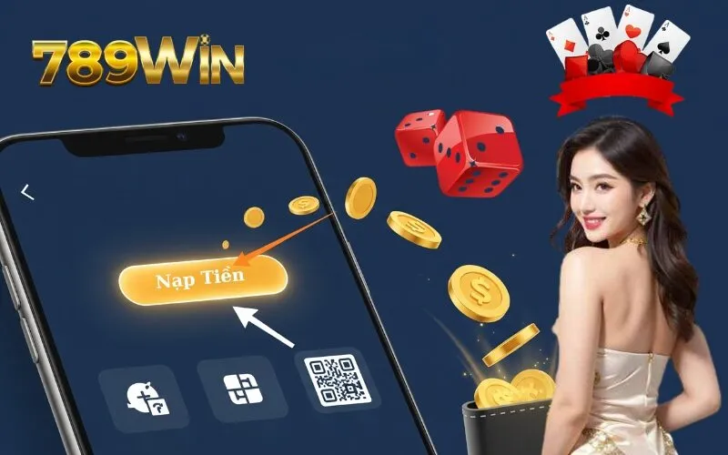 Hướng Dẫn Nạp Tiền 789win