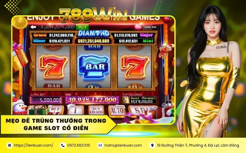Mẹo để trúng thưởng trong game slot cổ điển